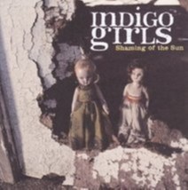 Shaming of the Sun by Indigo Girls Cd - £8.20 GBP