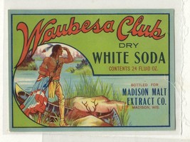 Waubesa Club White Soda Madison Malt Extract Co. Madison WIS   Label . i... - £5.49 GBP