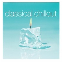 Various Performers : Classical Chillout CD 2 discs (2009) Pre-Owned - £11.87 GBP