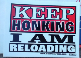 Small 4X3&quot; Decal Sticker KEEP HONKING I AM RELOADING - $5.86