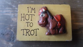 Vintage 1975 Hot to Trot Wall Wood Plaque Sign 3 inches - £12.61 GBP