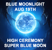 AUG 19TH BLUE MOONLIGHT SUPER BLUE MOON HIGH CEREMONY  RARE MAGICK Cassia4  image 2