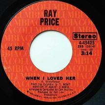 Ray Price: When I Love Her / I&#39;d Rather Be Sorry [7&quot; 45 rpm Single Columbia] - £2.67 GBP