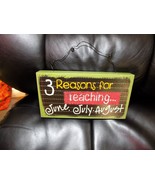 3 REASON FOR TEACHING JUNE. JULY. AUGUST SIGN DECOR NEW - £15.73 GBP