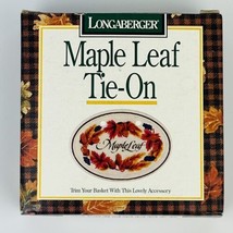 LONGABERGER Basket TIE-ON Maple Leaf SHADES OF AUTUMN Vintage 1996 New, ... - $12.59