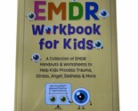 EMDR Workbook for Kids A Collection of EMDR Handouts Worksheets to Help ... - £19.51 GBP