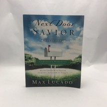 Next Door Savior : Near Enough to Touch, Strong Enough to Trust by Max Lucado... - £6.32 GBP