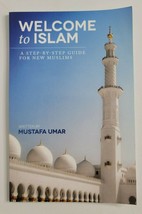 Welcome to Islam: Step-by-Step Guide for New Muslims Book NEW Mustafa Umar - £5.60 GBP