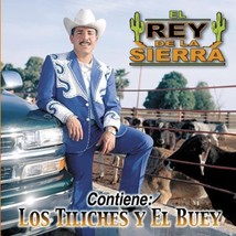 Tiliches Y El Buey [Audio CD] El Rey de la Sierra - $10.88