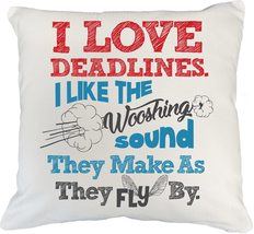 I Love Deadlines I Like The Wooshing Sound They Make As The Fly by Funny Procras - $24.74+