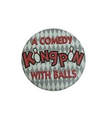 Vintage &quot;A Comedy Kingpin With Balls&quot; Movie 1996 Kingpin Promo PinBack B... - $6.00