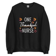 One Thankful Nurse Fall Thanksgiving Sweatshirt | Nursing Unisex Sweatshirt Blac - $28.91+