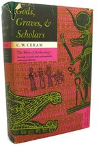 C. W. Ceram Gods, Graves, And Scholars : The Story Of Archaeology 2nd Edition - £55.28 GBP