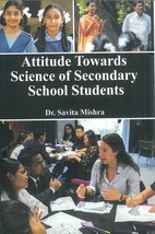 Attitude Towards Science of Secondary School Students [Hardcover] - £20.42 GBP