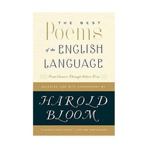 The Best Poems of the English Language: From Chaucer Through Robert Frost Bloom, - $29.00