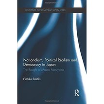 Nationalism, Political Realism and Democracy in Japan: The Thought of Ma... - £54.73 GBP