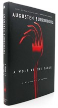 Augusten Burroughs A WOLF AT THE TABLE A Memoir of My Father 1st Edition 1st Pri - £36.01 GBP