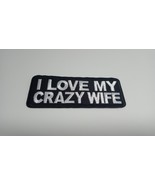 I Love My Crazy Wife - Iron on Patch - Approx 2 x 1 Inches - £4.46 GBP