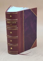 Reminiscences of Levi Coffin the reputed president of the underg [Leather Bound] - £81.20 GBP