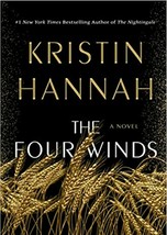 The Four Winds by Kristin Hannah HB/DJ 1st/1st Dust Bowl Depression FREE SHIP - £15.94 GBP