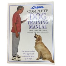 ASPCA Complete Dog Training Manual by Fogle Bruce Hard cover Dust Jacket - £6.77 GBP
