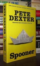 Dexter, Pete SPOONER  1st Edition 1st Printing - £37.78 GBP