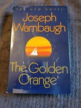 The Golden Orange by Joseph Wambaugh (1990, Hardcover) - £3.95 GBP