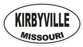 Kirbyville Missouri Oval Bumper Sticker or Helmet Sticker D1419 Euro Oval - £1.10 GBP+