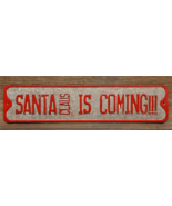Santa is coming metal Sign - $32.68 CAD