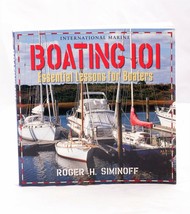 Boating 101: Essential Lessons for Boaters By Roger Siminoff - £3.92 GBP