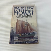 The Boat Who Wouldn&#39;t Float Travel Paperback Book by Farley Mowat Bantam 1981 - £9.76 GBP