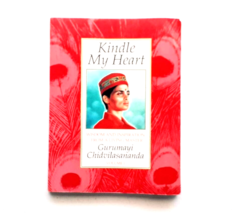 Kindle My Heart : Wisdom and Inspiration from a Living Master - Volume One (PB) - £5.45 GBP