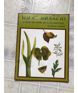 Leaf It...And Love It!  An Art/Leaf Painting Instructional Book by Berni... - £9.58 GBP