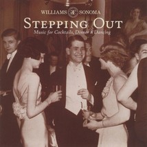 Various ‎– Williams Sonoma Stepping Out Music for Cocktails, Dinner &amp; Dancing CD - £5.33 GBP
