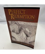 Perfect Redemption: The Purpose of His Passion Paperback - $31.28