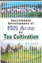 Sustainable Development of Hill Area Tea Cultivation [Hardcover] - £20.88 GBP