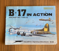 B17 In Action Aircraft No Twelve Squadron/Signal Publications Booklet - $10.00