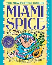 Miami Spice: The New Florida Cuisine [Paperback] Raichlen, Steven - £6.36 GBP