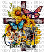 I Can Do All Things Through Christ Who Strengthens Me PNG - £3.14 GBP