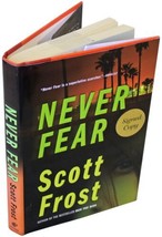 Scott Frost Never Fear Signed 1ST Edition L.A. Serial Killer Thriller 2006 Hc - £31.41 GBP