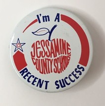 I&#39;m a Jessamine County Schools Recent Success Button Pin 1.5&quot; Vintage Pi... - $16.00