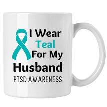 PTSD Awareness Mug, Gift For Husband, I Wear Teal For My Husband Mug - £13.48 GBP