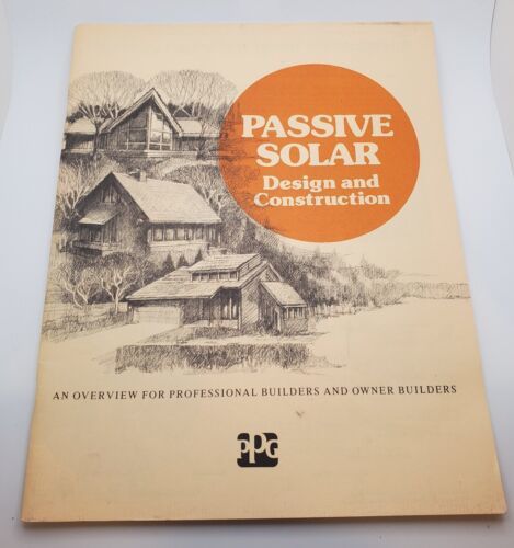 Passive Solar Design &amp; Construction for Professionals &amp; Owners PPG Booklet - $19.60