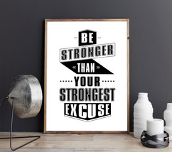 Be Stronger than Your Strongest Excuse Motivation Inspirational Poster Wall Art  - £19.67 GBP+