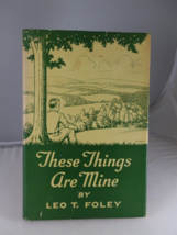 These Things Are Mine by T. Foley Signed  Second Printing 1958 Poems Ill... - £24.67 GBP