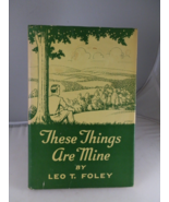 These Things Are Mine by T. Foley Signed  Second Printing 1958 Poems Ill... - £24.99 GBP