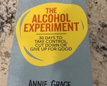 The Alcohol Experiment by Grace, Annie Book PB - $8.90