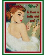 Naughty or Nice? Do I have to decide right now? Metal Sign - £31.57 GBP