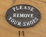 Please Remove Your Shoes Sign Plaque Cast Iron Rustic Brown Silver Lette... - $16.99