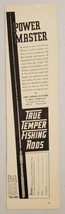 1936 Print Ad True Temper Power Master Fishing Rods American Fork Hoe Geneva,OH - £8.76 GBP